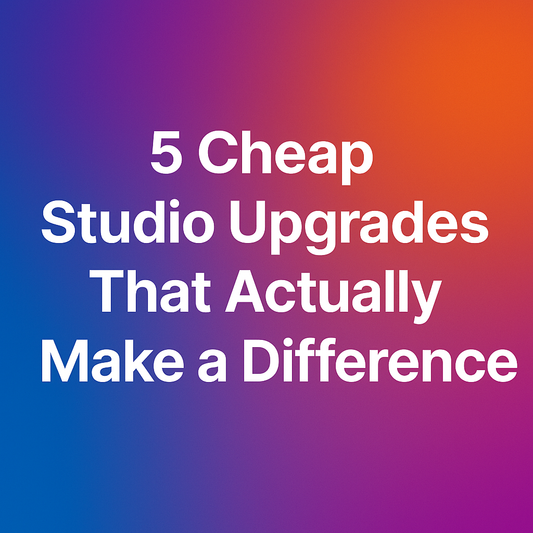 5 Cheap Studio Upgrades That Actually Make a Difference