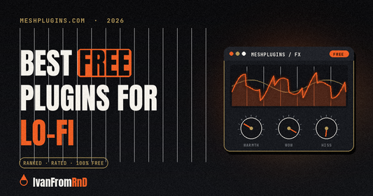 Best free plugins for lo-fi 2026 — IvanFromRnD, Meshplugins.com
