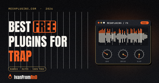 Best free plugins for trap 2026 — IvanFromRnD, Meshplugins.com