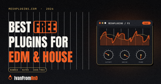 Best free plugins for EDM and house 2026 — IvanFromRnD, Meshplugins.com