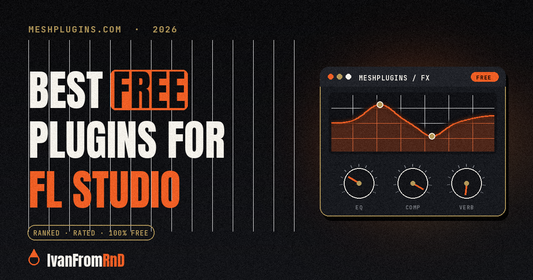 Best free plugins for FL Studio 2026 — IvanFromRnD, Meshplugins.com