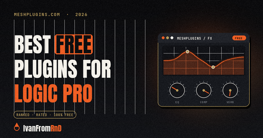 Best free plugins for Logic Pro 2026 — IvanFromRnD, Meshplugins.com