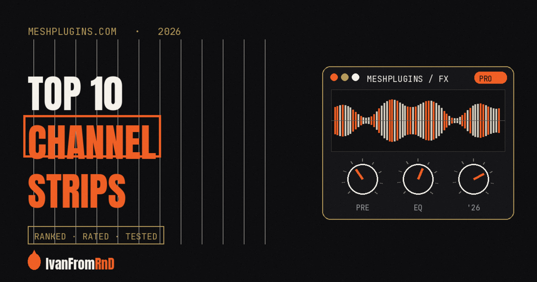 Top 10 channel strip plugins 2026 cover — Meshplugins