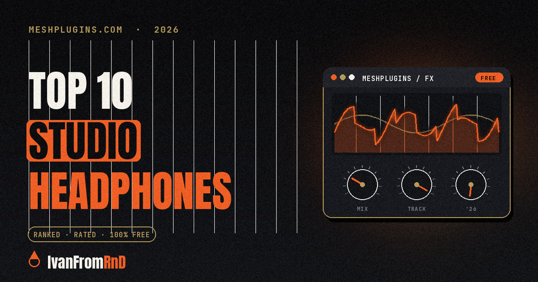 Best studio headphones 2026 ranked - Meshplugins.com
