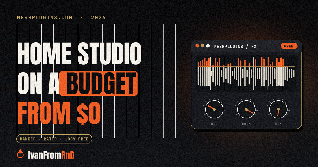 Home studio on a budget — IvanFromRnD, Meshplugins.com