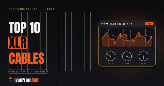 Best XLR cables for studio 2026 - Meshplugins.com
