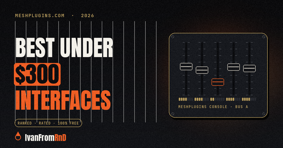 Best audio interfaces under 300 dollars 2026 - Meshplugins.com