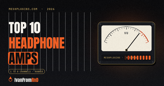 Best studio headphone amps 2026 - Meshplugins.com