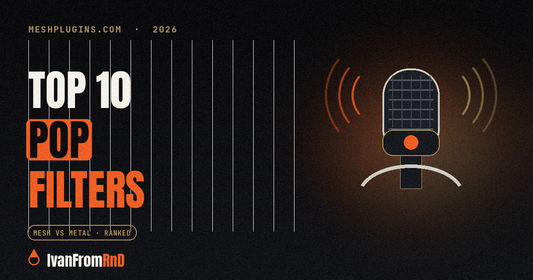 Best pop filters 2026 - Meshplugins.com