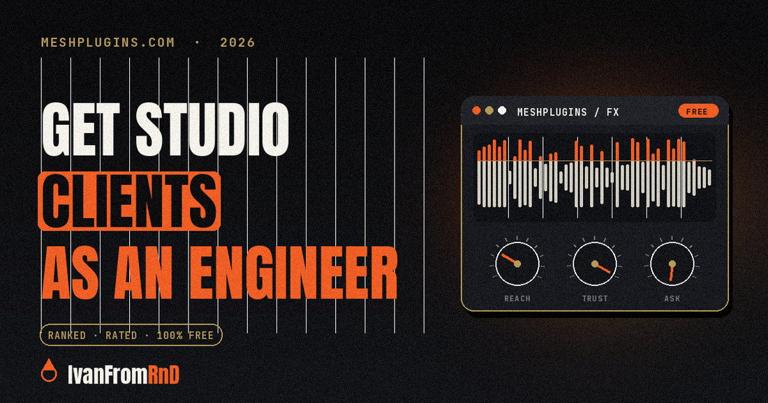 How to get studio clients as an engineer — IvanFromRnD, Meshplugins.com