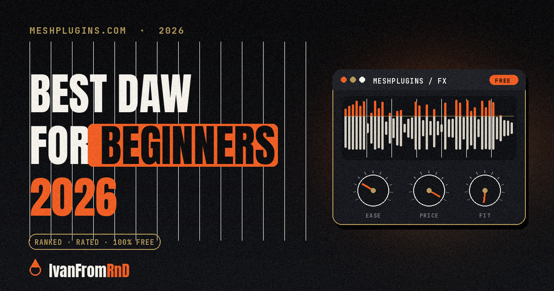Best DAW for beginners - IvanFromRnD, Meshplugins.com