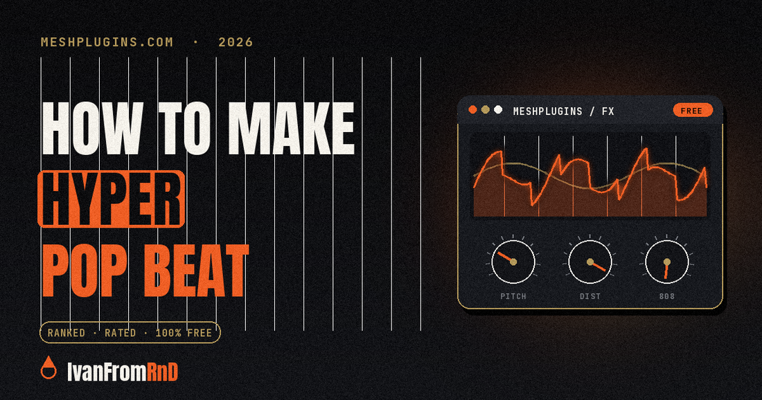 How to make a hyperpop beat - IvanFromRnD, Meshplugins.com