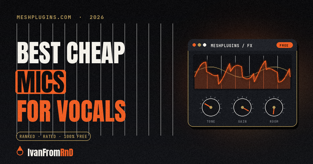 Best cheap mics for home vocals - IvanFromRnD, Meshplugins.com