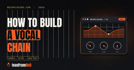 How to make a vocal chain - the pro build - IvanFromRnD, Meshplugins.com