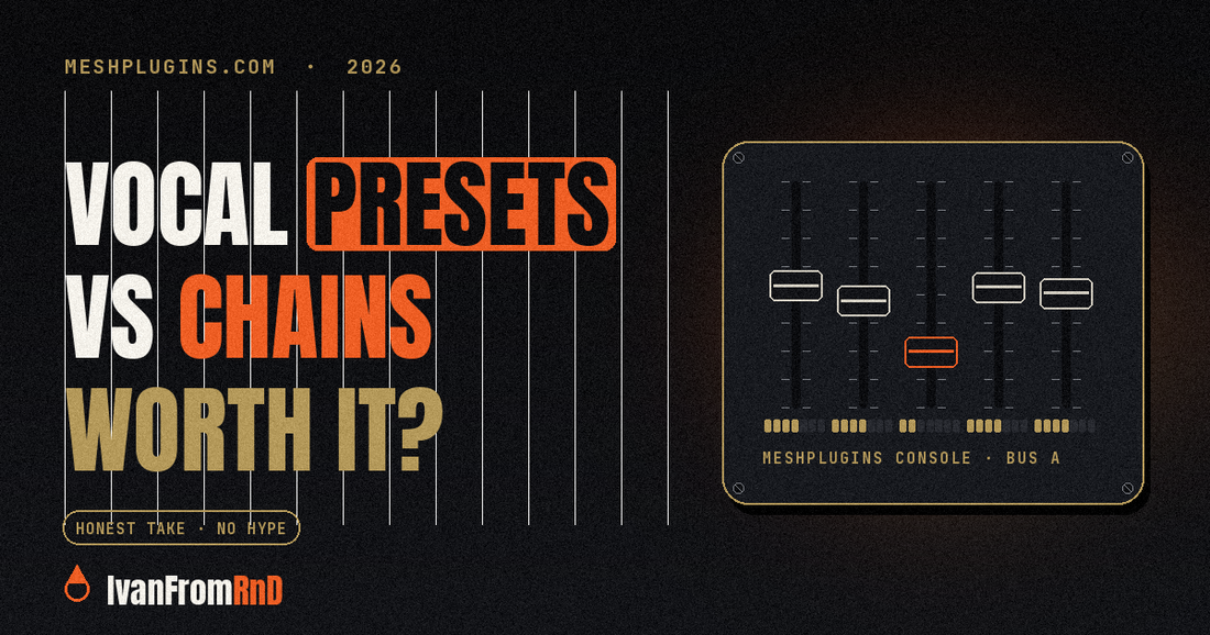 Vocal presets vs vocal chains comparison guide