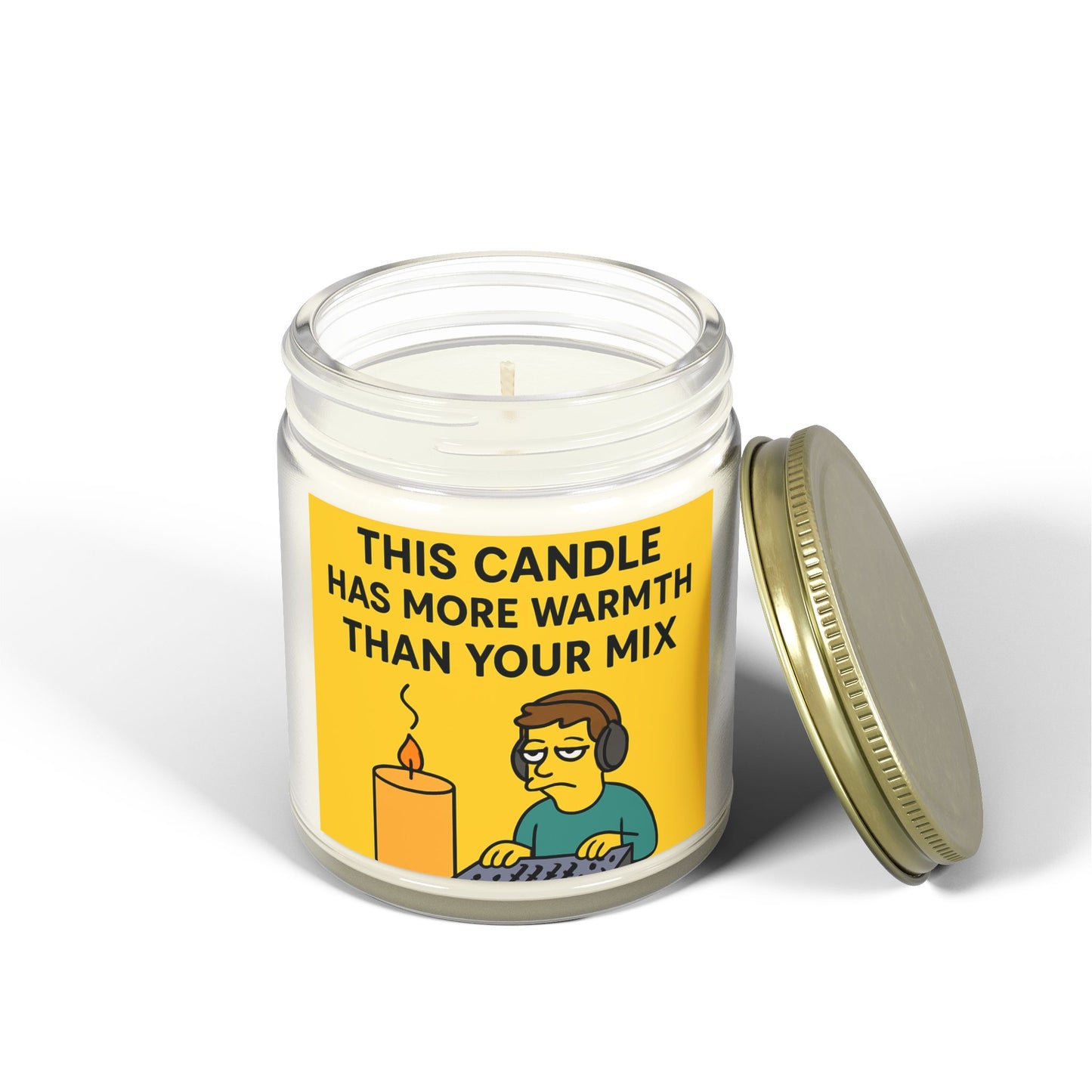 “This Candle Has More Warmth Than Your Mix” – Scented Candle