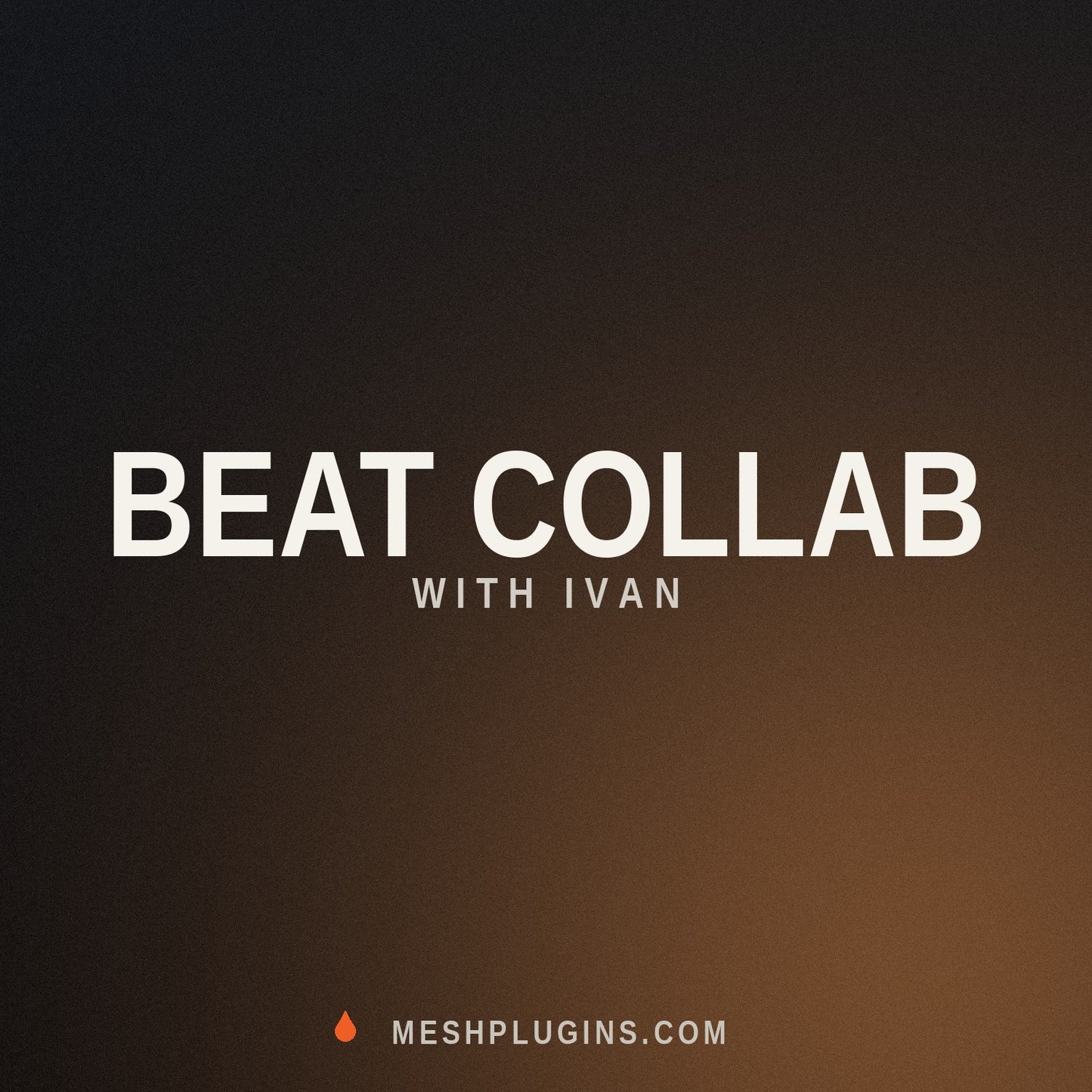Beat collab with Ivan — MeshPlugins