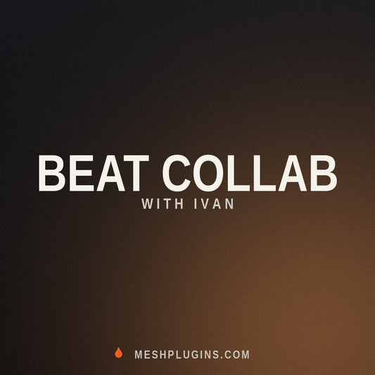 Beat collab with Ivan — MeshPlugins